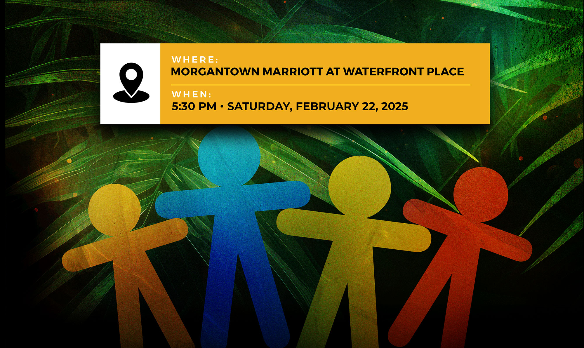 Gala Details: Saturday, February 22nd, 2026 at 5:30pm. Morgantown Marriott at Waterfront Place.